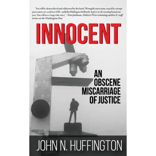 Innocent An Obscene Miscarriage of Justice