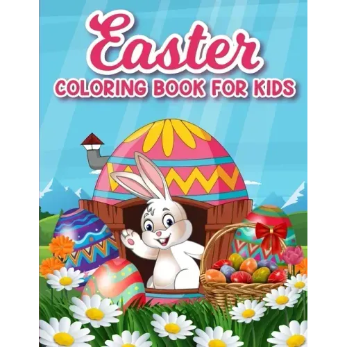 Easter coloring book for kids: 50 Easter Coloring filled image Book for Toddlers, Preschool Children, & Kindergarten, Bunny, rabbit, Easter eggs, flo