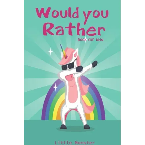 Would you rather game book: : Ultimate Edition: A Fun Family Activity Book for Kids Boys and Girls Ages 6, 7, 8, 9, 10, 11, and 12 Years Old - Bes