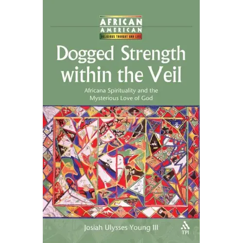 Dogged Strength within the Veil