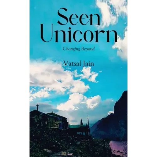 Seen Unicorn - Changing Beyond