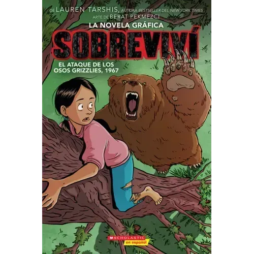 Sobreviví El Ataque de Los Osos Grizzlies, 1967 (Graphix) (I Survived the Attack of the Grizzlies, 1967)