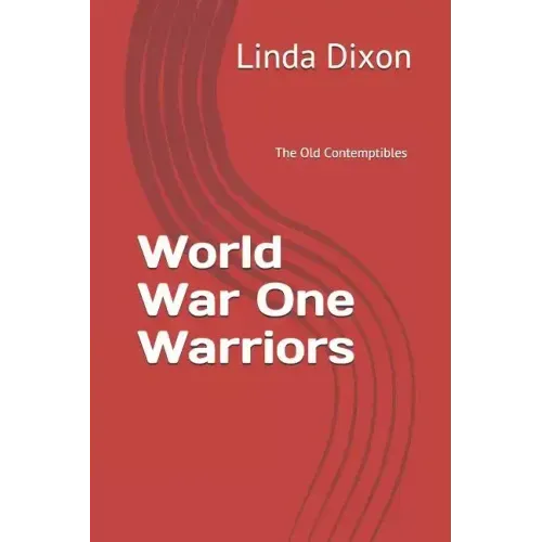 World War One Warriors: The Old Contemptibles