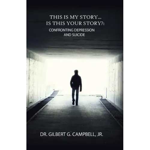 This Is My Story... Is This Your Story?: Confronting Depression and Suicide