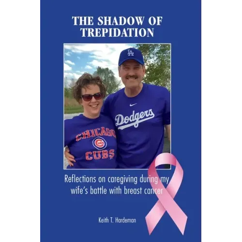 The Shadow of Trepidation: Reflections on Caregiving During My Wife's Battle with Breast Cancer