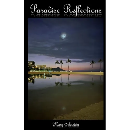 Paradise Reflections