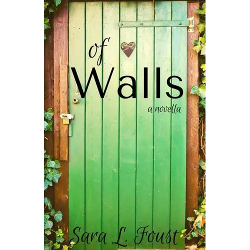 Of Walls: A Novella