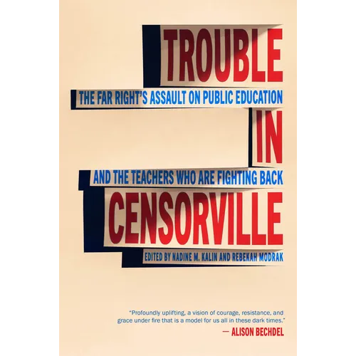 Trouble in Censorville: The Far Right's Assault on Public Education and the Teachers Who Are Fighting Back