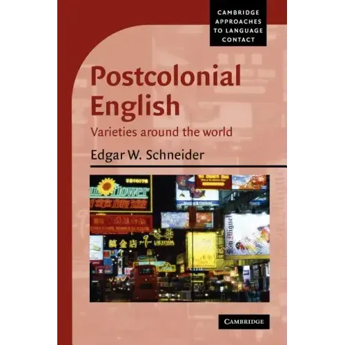 Postcolonial English: Varieties Around the World