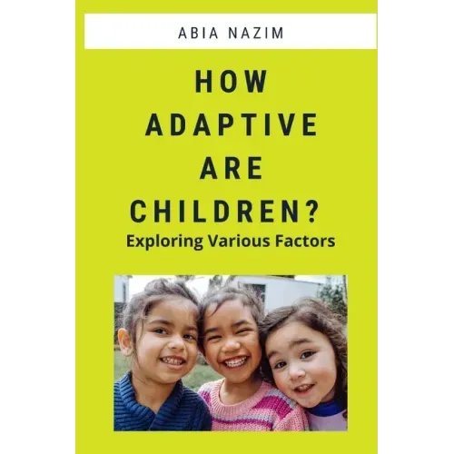 How Adaptive are Children? - Exploring Various Factors