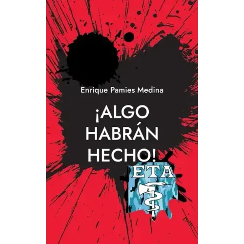 ¡Algo habrán hecho!