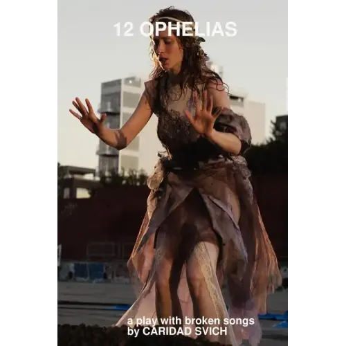 12 Ophelias (a Play with Broken Songs)