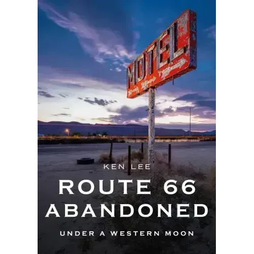 Route 66 Abandoned: Under a Western Moon