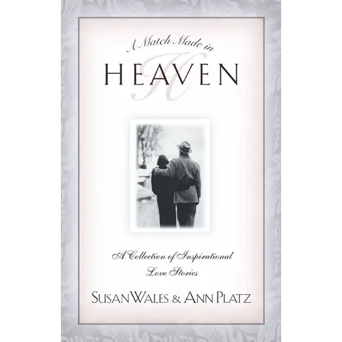 A Match Made in Heaven: A Collection of Inspirational Love Stories