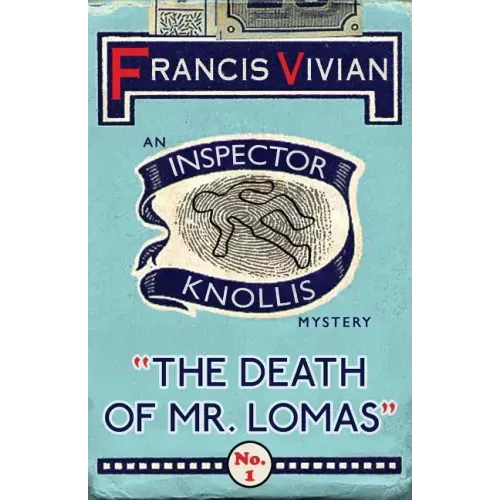 The Death of Mr. Lomas: An Inspector Knollis Mystery
