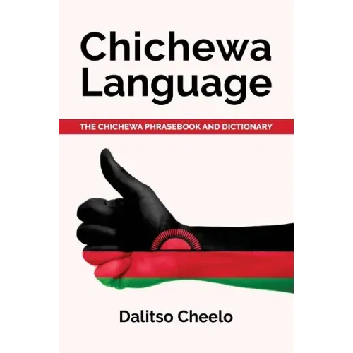 Chichewa Language: The Chichewa Phrasebook and Dictionary