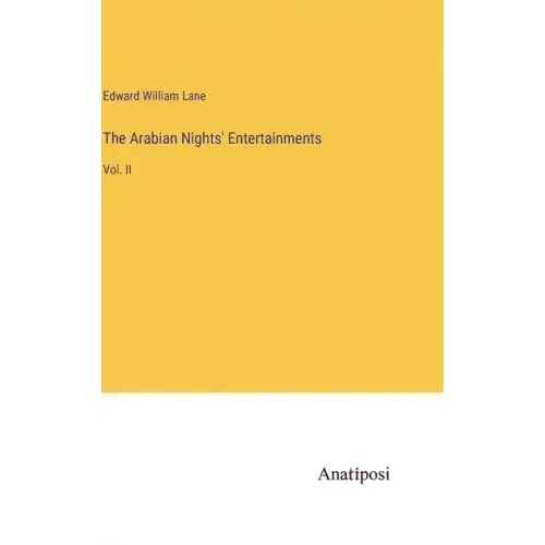 The Arabian Nights' Entertainments: Vol. II