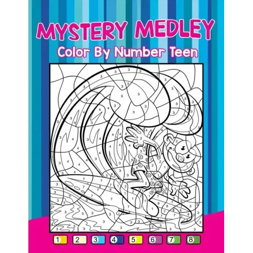 Mystery Medley: Color By Number Teen