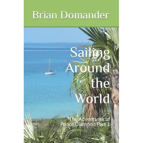 Sailing Around the World: The Adventures of Prince Diamond Part 1