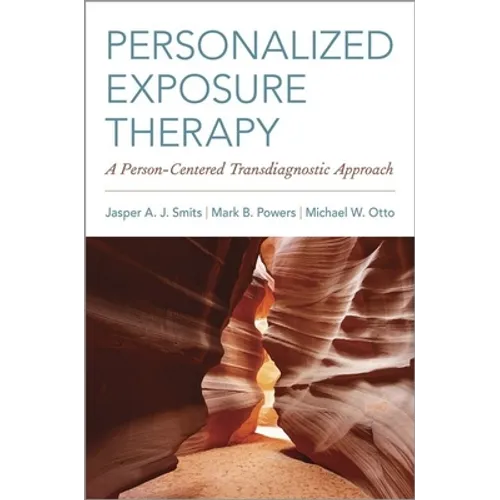 Personalized Exposure Therapy: A Person-Centered Transdiagnostic Approach