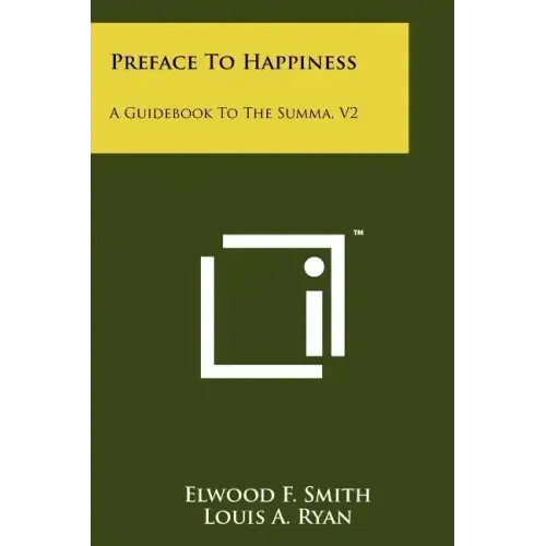 Preface to Happiness: A Guidebook to the Summa, V2