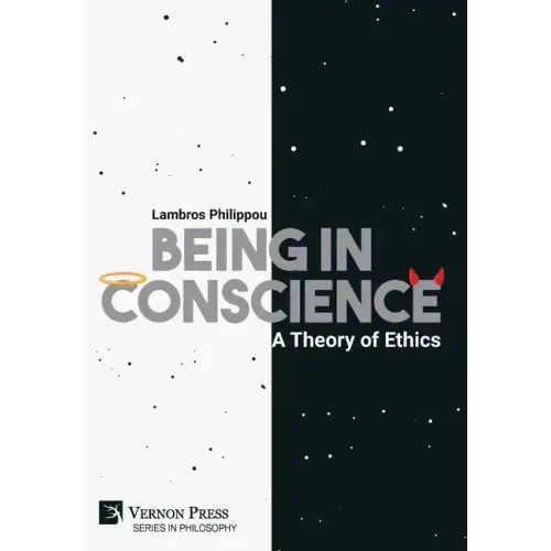 Being in Conscience: A Theory of Ethics