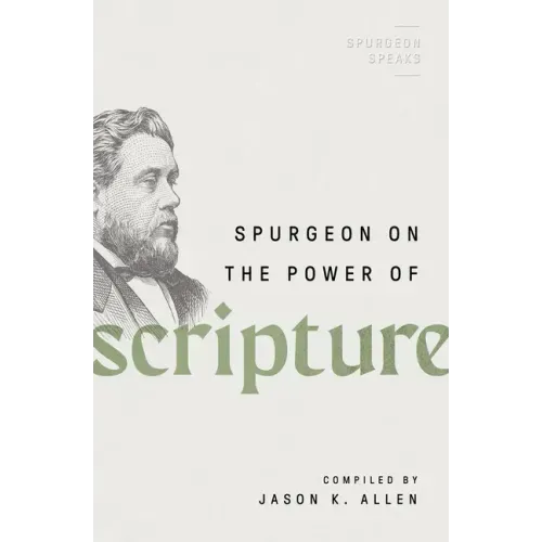 Spurgeon on the Power of Scripture