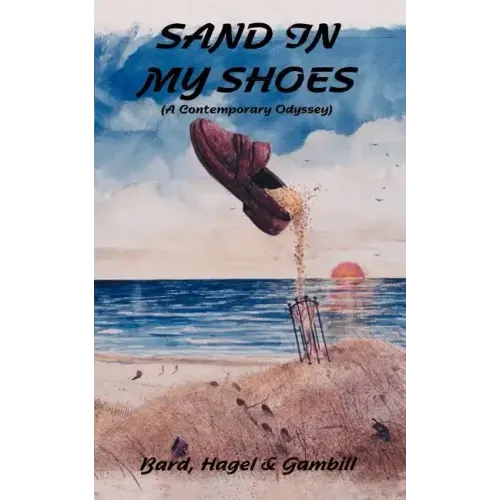 Sand in My Shoes: (A Contemporary Odyssey)