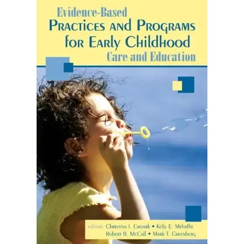 Evidence-Based Practices and Programs for Early Childhood Care and Education