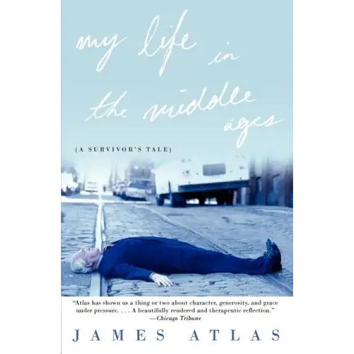 My Life in the Middle Ages: A Survivor's Tale