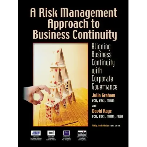 A Risk Management Approach to Business Continuity: Aligning Business Continuity with Corporate Governance