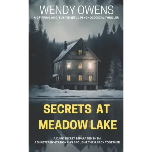 Secrets At Meadow Lake: A gripping and suspenseful psychological thriller