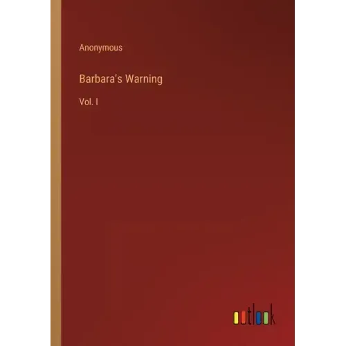 Barbara's Warning: Vol. I