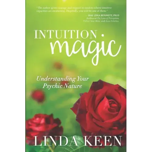 Intuition Magic: Understanding Your Psychic Nature