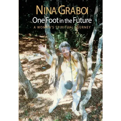 One Foot in the Future: A Woman's Spiritual Journey