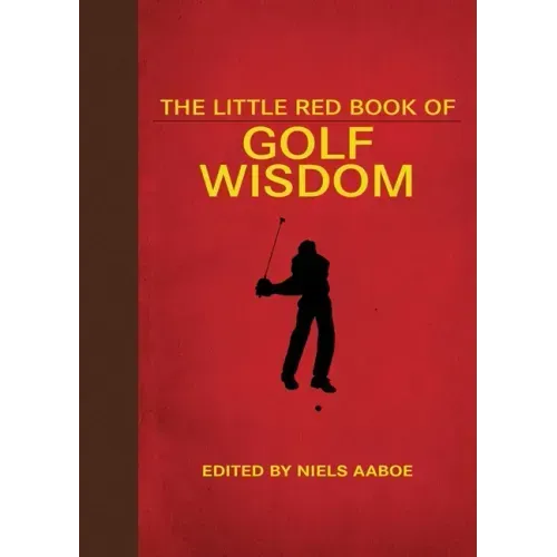 The Little Red Book of Golf Wisdom