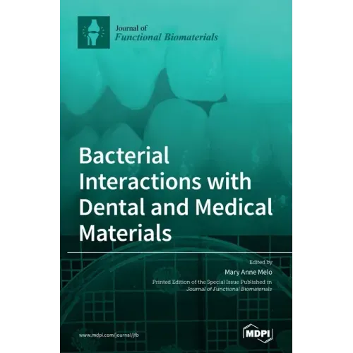 Bacterial Interactions with Dental and Medical Materials