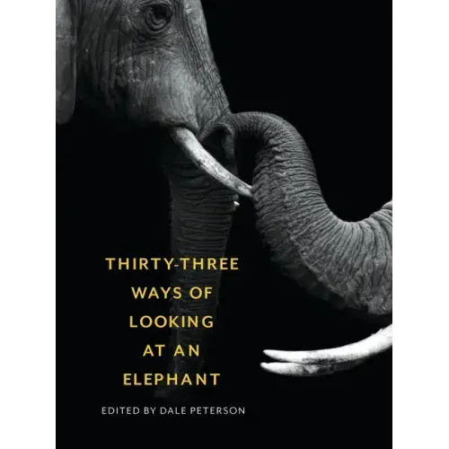 Thirty-Three Ways of Looking at an Elephant