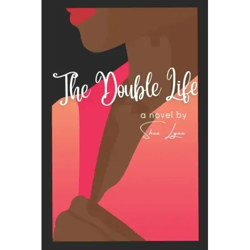 The Double Life: A Novel By