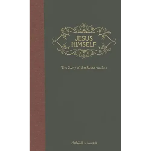 Jesus Himself: The Story of the Resurrection - From the Garden Tomb to the Mount of Olives