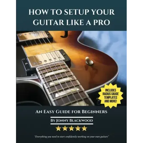 How To Setup Your Guitar Like A Pro: An Easy Guide for Beginners