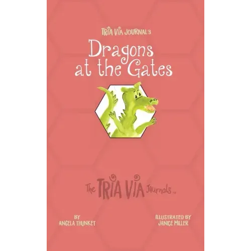 TRIA VIA Journal 3: Dragons at the Gates
