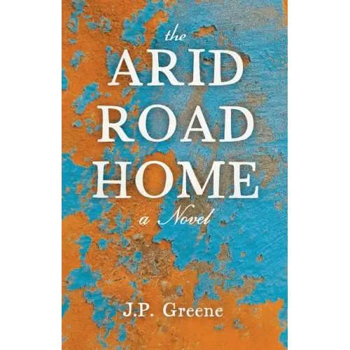 The Arid Road Home