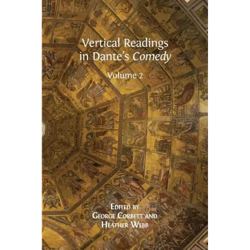 Vertical Readings in Dante's Comedy: Volume 2