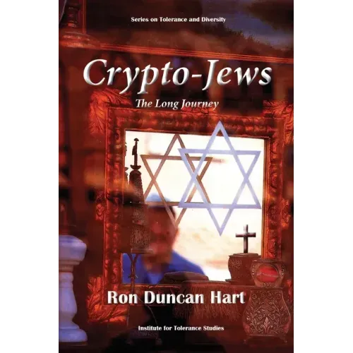Crypto-Jews: The Long Journey