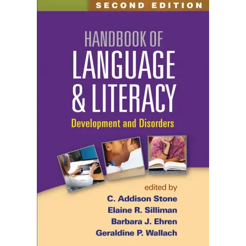 Handbook of Language and Literacy: Development and Disorders