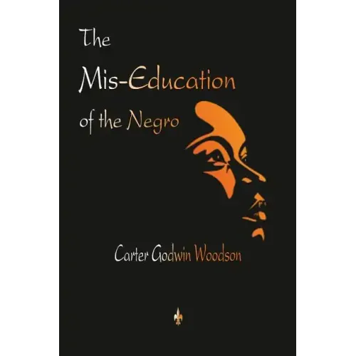 The Mis-Education of the Negro