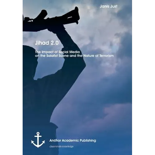 Jihad 2.0: The Impact of Social Media on the Salafist Scene and the Nature of Terrorism