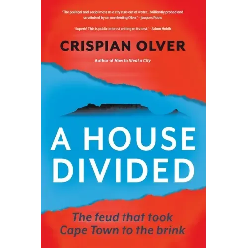 A House Divided: The feud that took Cape Town to the brink