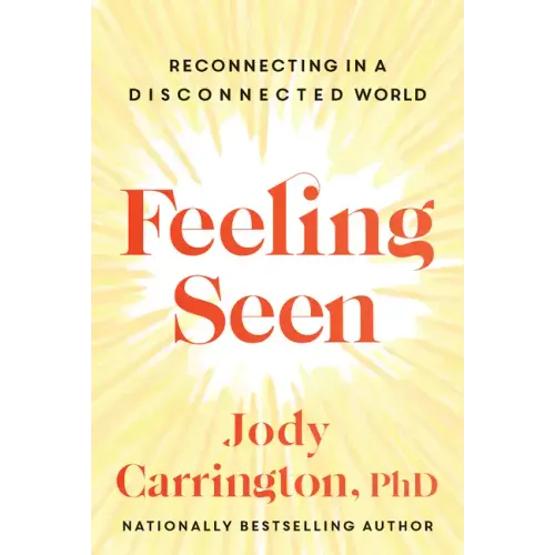 Feeling Seen: Reconnecting in a Disconnected World